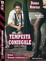   Tempesta coniugale. Trame coniugali. Vol. 2