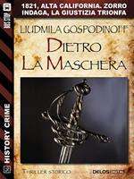   Dietro la maschera