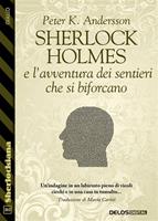   Sherlock Holmes e l'avventura dei sentieri che si biforcano