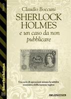   Sherlock Holmes e un caso da non pubblicare