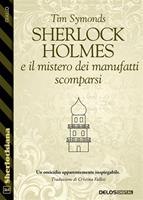   Sherlock Holmes e il mistero dei manufatti scomparsi