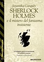   Sherlock Holmes e il mistero del fantasma insistente