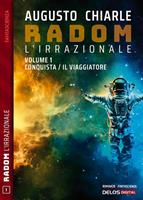   Conquista-Il viaggiatore. Radom l'Irrazionale. Vol. 1