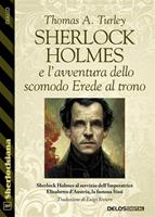   Sherlock Holmes e l'avventura dello scomodo Erede al trono