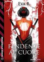  Fendente al cuore
