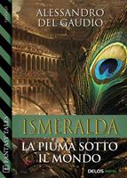   Ismeralda. La piuma sotto il mondo
