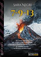   7 - 9 - 13