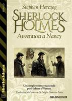   Sherlock Holmes. Avventura a Nancy
