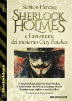   Sherlock Holmes e l'avventura del moderno Guy Fawkes