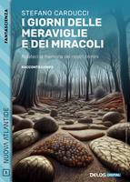   I giorni delle meraviglie e dei miracoli