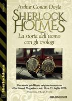 La storia dell'uomo con gli orologi