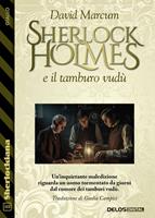   Sherlock Holmes e il tamburo vud&ugrave;