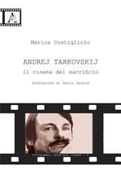 Andrej Tarkovskij. Il cinema del sacrificio