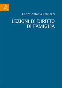 Lezioni di diritto di famiglia - Enrico Antonio Emiliozzi - Libro Aracne 2019 | Libraccio.it