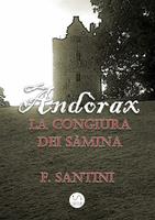   La congiura dei sàmina. Andòrax: Acciaio e carne-Il filo della lama-In cerca di redenzione-Attraverso le acque del tempo