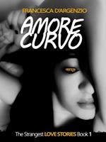   Amore Curvo