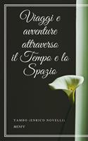   Viaggi e avventure attraverso il tempo e lo spazio