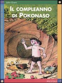 Il compleanno di Pokonaso - John Grant - Libro Piccoli 2005, La biblioteca della volpe | Libraccio.it