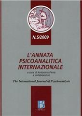L' annata psicoanalitica internazionale. The international journal of psychoanalysis (2009). Vol. 5