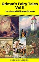 Grimms'Fairy Tales: Volume II - Illustrated (Phoenix Classics)