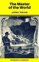   The Master of the World (Phoenix Classics)