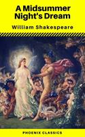   A Midsummer Night's Dream (Phoenix Classics)