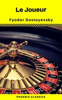   Le Joueur (Phoenix Classics)