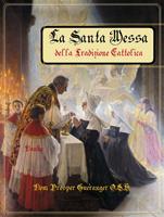   La Santa Messa della Tradizione Cattolica