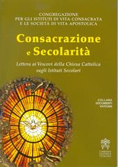 Consacrazione e secolarità. Lettera ai Vescovi della Chiesa Cattolica sugli Istituti Secolari