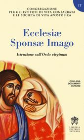 Ecclesiae Sponsae Imago. Istruzione sull'Ordo virginum