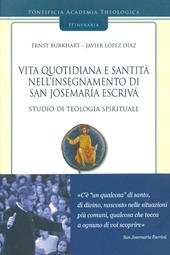 Vita quotidiana e santità nell'insegnamento di san Josemaría Escrivá. Studio di teologia spirituale. Vol. 3