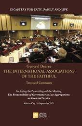 General decree. The international associations of the faithful. Texts and comments