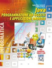 Java. Programmazione ad oggetti e applicazioni Android. Con materiali per il docente. Con espansione online