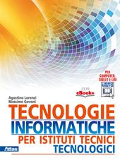 Tecnologie informatiche per istituti tecnici tecnologici. Con e-book. Con espansione online