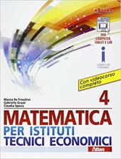 Matematica per istituti tecnici economici 4. Con e-book. Con espansione online