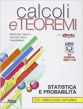 Calcoli e teoremi. Statistica e probabilità. Con e-book. Con espansione online