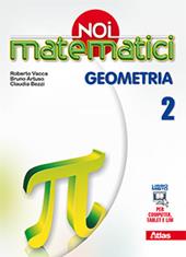 Noi matematici. Geometria. Con e-book. Con espansione online. Vol. 2