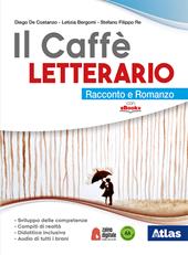 Il caffe' letterario. Racconto e romanzo. Antologia dei Promessi sposi. Con e-book. Con espanione online