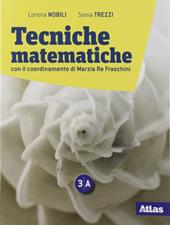 Tecniche matematiche. Per il 2° biennio e 5° anno delle Scuole superiori. Con e-book. Con espansione online. Vol. 3A-3B