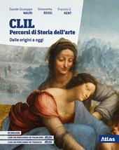 CLIL. Percorsi di storia dell'arte. Dalle origini a oggi. Con e-book. Con espansione online