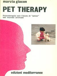 Pet-therapy - Marzia Giacon - Libro Edizioni Mediterranee 1992, Biblioteca di psicologia moderna | Libraccio.it