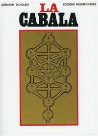 La cabala - Gershom Scholem - Libro Edizioni Mediterranee 1983, Orizzonti dello spirito | Libraccio.it