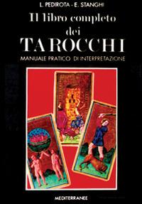 Il libro completo dei tarocchi - Luciana Pedirota, Emilia Stanghi - Libro Edizioni Mediterranee 1993, Pentagramma | Libraccio.it