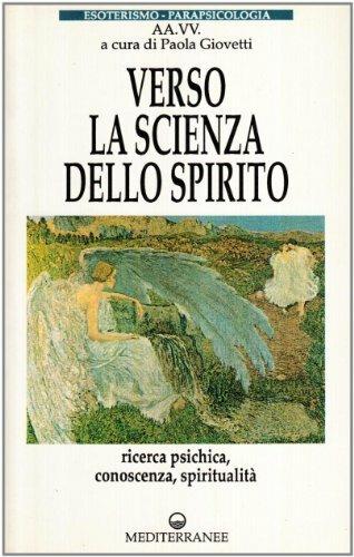 Verso la scienza dello spirito  - Libro Edizioni Mediterranee 1991, Esoterismo, medianità, parapsicologia | Libraccio.it