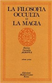 La filosofia occulta o La magia. Vol. 1: magia naturale, La.