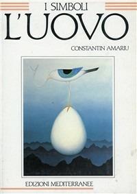 L' uovo - Costantin Amariu - Libro Edizioni Mediterranee 1988, Caleidoscopio | Libraccio.it
