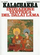 Kalachakra. Iniziazione tantrica del Dalai lama