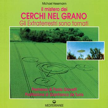 Il mistero dei cerchi nel grano - Michael Hesemann - Libro Edizioni Mediterranee 1994, Ufologia | Libraccio.it