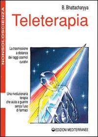 Teleterapia - Benoytosh Bhattacharyya - Libro Edizioni Mediterranee 1994, Nonsoloscienza | Libraccio.it