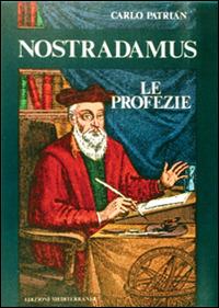 Nostradamus. Profezie per il 2000 - Carlo Patrian - Libro Edizioni Mediterranee 1995, Pentagramma | Libraccio.it